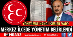 MHP MERKEZ İLÇE YÖNETİMİ BELLİ OLDU
