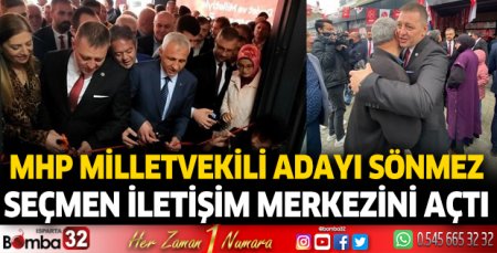 MHP Milletvekili Adayı Sönmez Seçmen İletişim Merkezini açtı