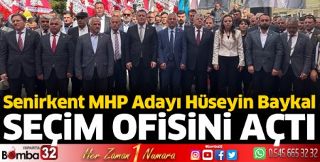 MHP Senirkent Adayı Baykal seçim ofisini açtı