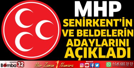 MHP Senirkent'in ve beldelerin adaylarını açıkladı