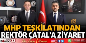 MHP Teşkilatından Rektör Çatal'a ziyaret