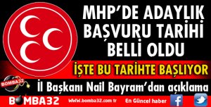 MHP’DE ADAYLIK BAŞVURU TARİHİ BELLİ OLDU