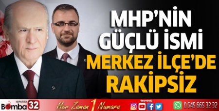 Mhp’nin güçlü ismi merkez ilçede rakipsiz