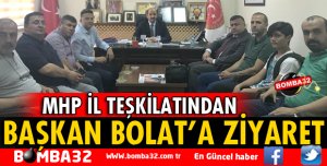 MHP'DEN BAŞKAN BOLAT'A ZİYARET