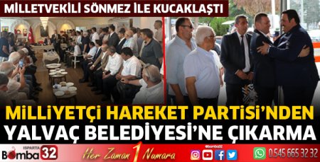 MHP'den Yalvaç Belediyesi'ne çıkarma
