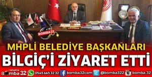 MHPLİ BAŞKANLARDAN BİLGİÇ'E ZİYARET