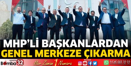 MHP'li başkanlardan Genel Merkez çıkarması