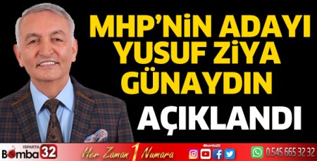 MHP'nin adayı Yusuf Ziya Günaydın oldu