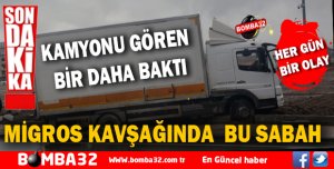 MİGROS KAVŞAĞINDA BU SABAH 