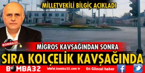 MİGROS KAVŞAĞINDAN SONRA SIRA KOLÇELİK KAVŞAĞINDA