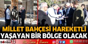 Millet Bahçesi hareketli, yaşayan bir bölge olacak