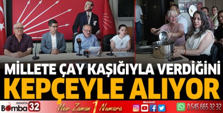 Millete çay kaşığıyla verdiğini, kepçeyle alıyor