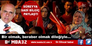 MİLLETEVKİLİ SÜREYYA SADİ BİLGİÇ BİR MESAJ YAYINLADI