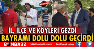 MİLLETVEKİLİ ADAYI SAĞLAM BAYRAMI DOLU DOLU GEÇİRDİ