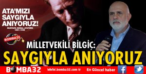 MİLLETVEKİLİ BİLGİÇ'TEN 10 KASIM ATATÜRK'Ü ANMA MESAJI