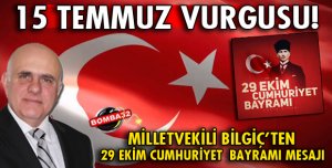 MİLLETVEKİLİ BİLGİÇ'TEN 29 EKİM MESAJI