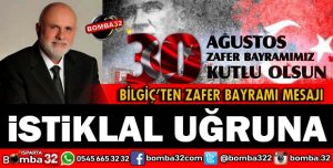 MİLLETVEKİLİ BİLGİÇ'TEN 30 AĞUSTOS ZAFER BAYRAMI MESAJI