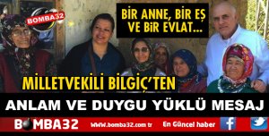 MİLLETVEKİLİ BİLGİÇ'TEN ANNELER GÜNÜ MESAJI
