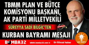 MİLLETVEKİLİ BİLGİÇ'TEN KURBAN BAYRAMI MESAJI