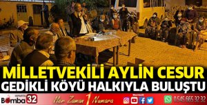 Milletvekili Cesur, Gedikli Köyü halkıyla buluştu