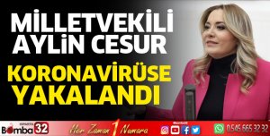 Milletvekili Cesur koronavirüse yakalandı