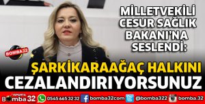 MİLLETVEKİLİ CESUR SAĞLIK BAKANINA  SESLENDİ