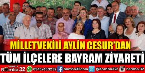 MİLLETVEKİLİ CESUR TÜM İLÇELERİ GEZDİ