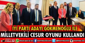 MİLLETVEKİLİ CESUR VE GÖKMENOĞLU OYUNU KULLANDI