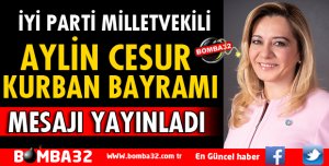 MİLLETVEKİLİ CESUR’DAN KURBAN BAYRAMI MESAJI