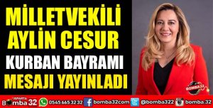 MİLLETVEKİLİ CESUR’DAN KURBAN BAYRAMI MESAJI