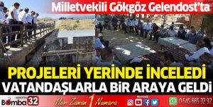 Milletvekili Gökgöz Gelendost'ta incelemelerde bulundu