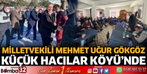 Milletvekili Gökgöz Küçük Hacılar Köyü'nde 