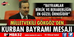 MİLLETVEKİLİ GÖKGÖZ’DEN BAYRAM MESAJI