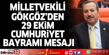 Milletvekili Gökgöz’den Cumhuriyet Bayramı mesajı