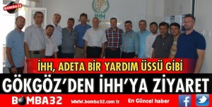 MİLLETVEKİLİ GÖKGÖZ’DEN İHH’YA ZİYARET
