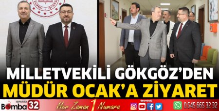 Milletvekili Gökgöz’den Müdür Ocak’a ziyaret 