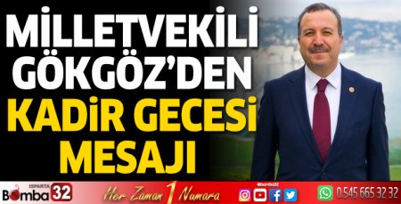 Milletvekili Gökgöz'den Kadir Gecesi mesajı