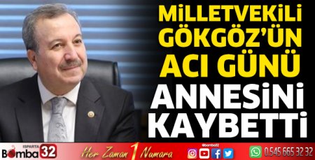 Milletvekili Gökgöz'ün acı günü