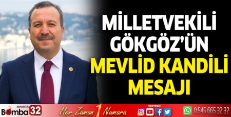 Milletvekili Gökgöz'ün Mevlid Kandili mesajı