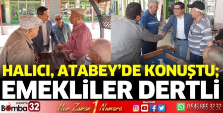 Milletvekili Halıcı: Emekliler dertli