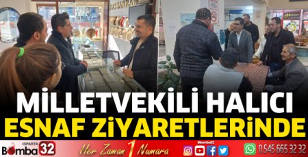 Milletvekili Halıcı, esnaf ziyaretlerinde