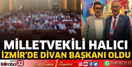 Milletvekili Halıcı İzmir'de divan başkanı oldu