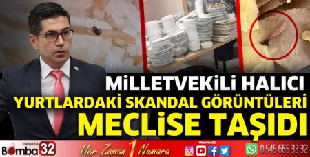 Milletvekili Halıcı, yurtlardaki skandal görüntüleri meclise taşıdı