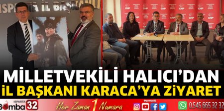 Milletvekili Halıcı’dan İl Başkanı Karaca’ya ziyaret