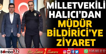 Milletvekili Halıcı’dan Müdür Bildirici’ye ziyaret 