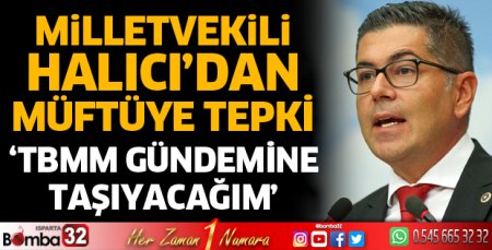 Milletvekili Halıcı’dan müftüye tepki