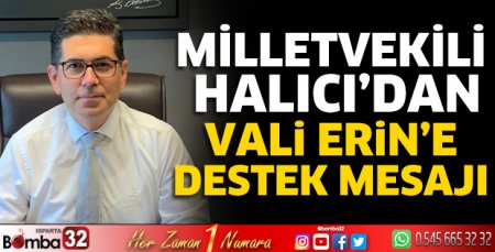 Milletvekili Halıcı’dan vali Erin’e destek mesajı