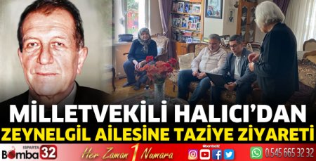Milletvekili Halıcı’dan Zeynelgil ailesine taziye ziyareti