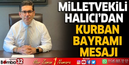 Milletvekili Halıcı'dan Kurban Bayramı mesajı