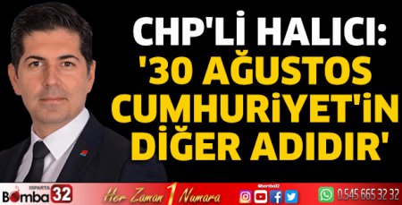 Milletvekili Halıcı'nın 30 Ağustos mesajı